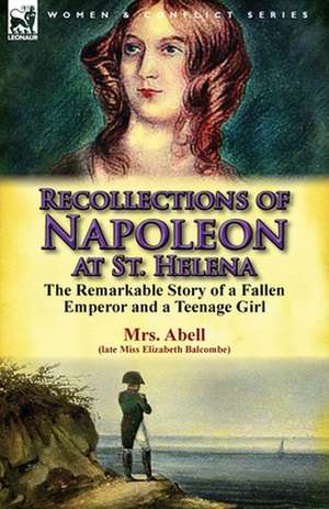 Recollections of Napoleon at St. Helena de Elizabeth Balcombe