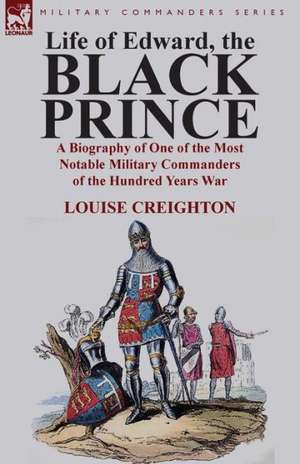 Life of Edward, the Black Prince de Louise Creighton