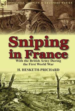 Sniping in France de H. Hesketh-Prichard