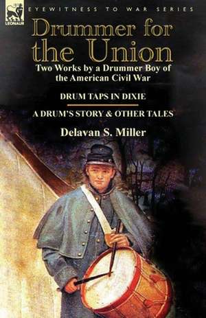 Drummer for the Union de Delavan S. Miller