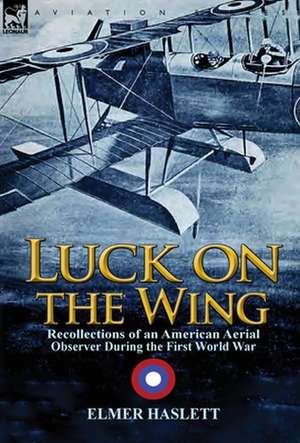 Luck on the Wing de Elmer Haslett