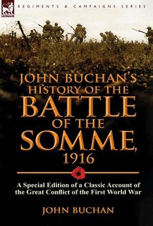 John Buchan's History of the Battle of the Somme, 1916 de John Buchan