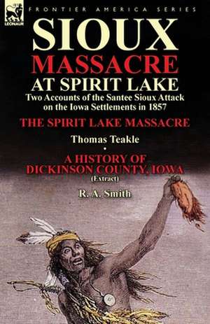 Sioux Massacre at Spirit Lake de Thomas Teakle