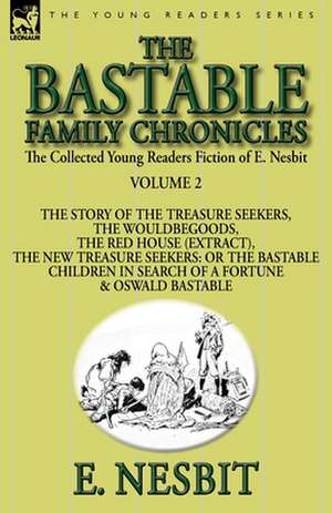 The Collected Young Readers Fiction of E. Nesbit-Volume 2 de E. Nesbit