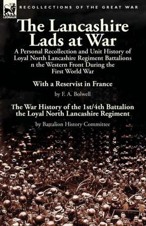 The Lancashire Lads at War de F. A. Bolwell