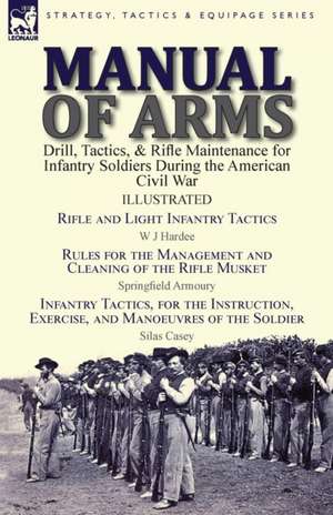 Manual of Arms de W J Hardee