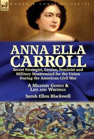 Anna Ella Carroll de Sarah Ellen Blackwell