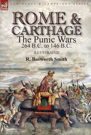 Rome and Carthage de R. Bosworth Smith