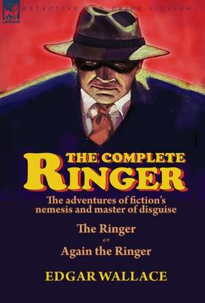 The Complete Ringer de Edgar Wallace