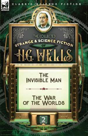 The Collected Strange & Science Fiction of H. G. Wells de H. G. Wells