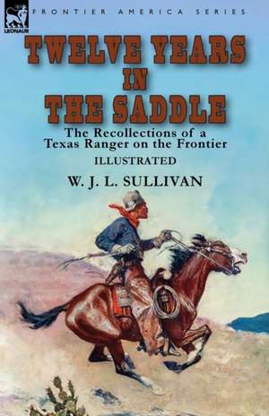 Twelve Years in the Saddle de W. J. L. Sullivan