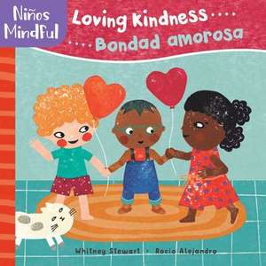 Mindful Tots: Loving Kindness / Niños Mindful: Bondad Amarosa de Whitney Stewart