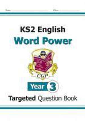 KS2 English Year 3 Word Power Targeted Question Book de CGP Books