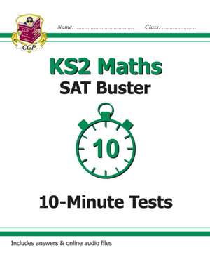 KS2 Maths SAT Buster 10-Minute Tests - Book 1 (for the 2025 tests) de Cgp Books