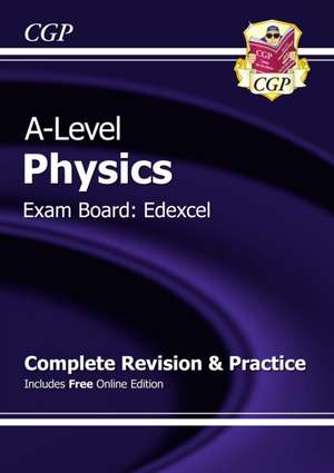 A-Level Physics: Edexcel Year 1 & 2 Complete Revision & Practice with Online Edition de Cgp Books