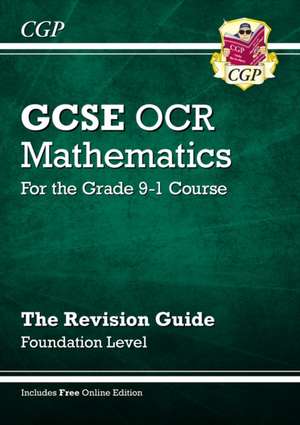 GCSE Maths OCR Revision Guide: Foundation inc Online Edition, Videos & Quizzes: suberb for the 2025 and 2026 exams de Cgp Books