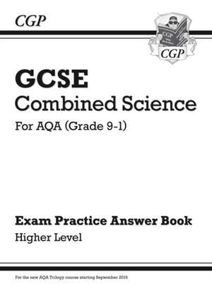 New GCSE Combined Science: AQA Answers (for Exam Practice Workbook) - Higher de CGP Books