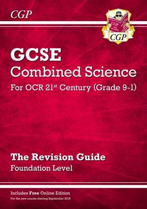 GCSE Combined Science: OCR 21st Century Revision Guide - Foundation (with Online Edition): for the 2025 and 2026 exams de Cgp Books