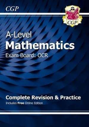 A-Level Maths OCR Complete Revision & Practice (with Online Edition) de Cgp Books