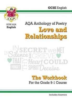 GCSE English Literature AQA Poetry Workbook: Love & Relationships Anthology (includes Answers) de Cgp Books