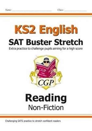 KS2 English Reading SAT Buster Stretch: Non-Fiction (for the 2025 tests) de Cgp Books