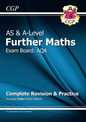 A-Level & AS Further Maths for AQA: Complete Revision & Practice with Online Edition de Cgp Books