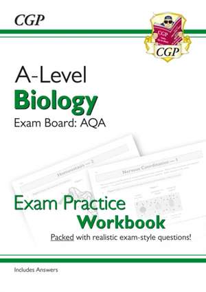 A-Level Biology: AQA Year 1 & 2 Exam Practice Workbook - includes Answers de Cgp Books