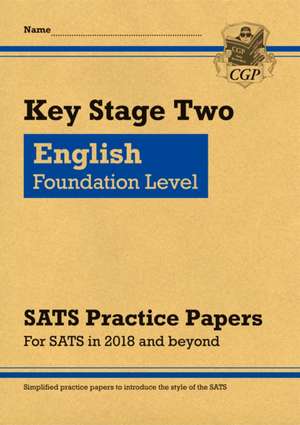 New KS2 English Targeted SATS Practice Papers: Foundation Le