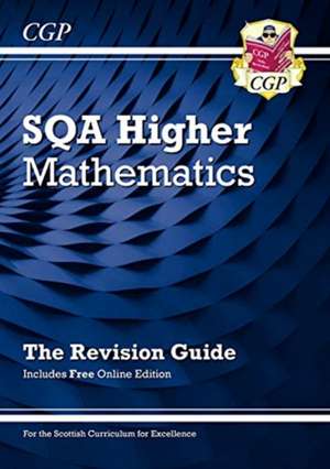 CfE Higher Maths: SQA Revision Guide with Online Edition de CGP Books