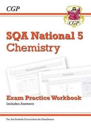 National 5 Chemistry: SQA Exam Practice Workbook - includes Answers de Cgp Books