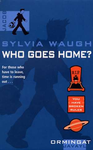 Who Goes Home? de Sylvia Waugh