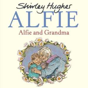 Alfie and Grandma de Shirley Hughes