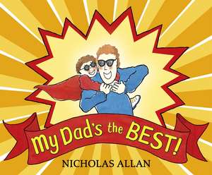 My Dad's the Best de Nicholas Allan