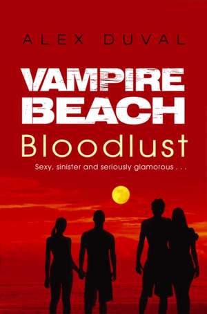 Vampire Beach: Bloodlust de Alex Duval