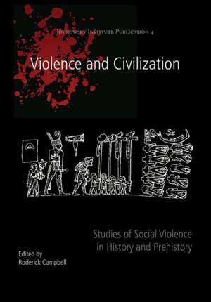 Violence and Civilization de Roderick Campbell