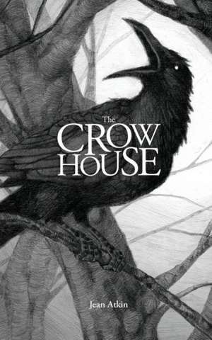 The Crow House de Jean Atkin