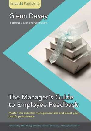 Giving Your First Employee Feedback de Glenn Devey