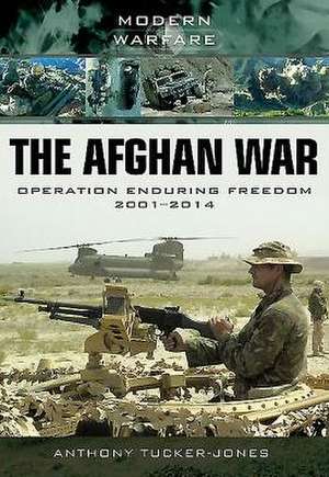 The Afghan War de Anthony Tucker-Jones