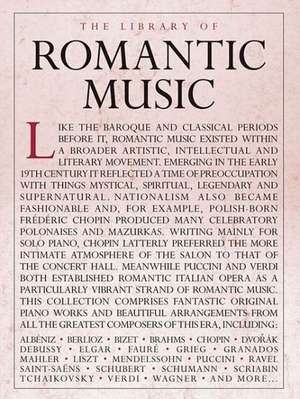 The Library of Romantic Music: Piano Solo de Hal Leonard Corp