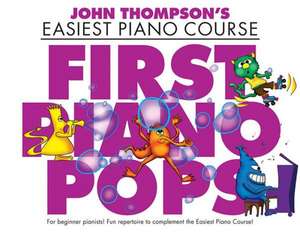 First Piano Pops: John Thompson's Easiest Piano Course de Hal Leonard Corp