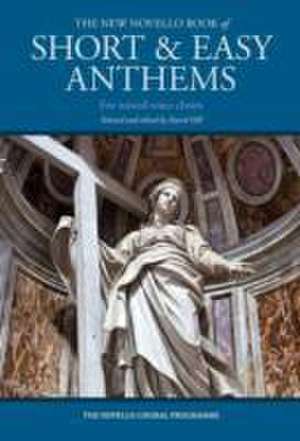 The New Novello Book of Short & Easy Anthems de David Hill