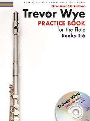 Trevor Wye - Practice Book for the Flute: Books 1-6: Omnibus CD Edition de Trevor Wye