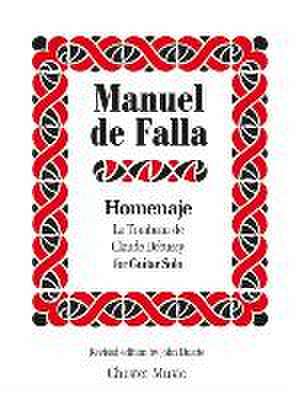 Manuel de Falla: Homenaje Le Tombeau de Claude Debussy (Guitar Solo) Amended Edition 2014a