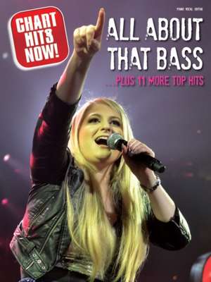 Chart Hits Now! All About That Bass... Plus 11 More Top Hits (Pvg Book) de Music Sales Own