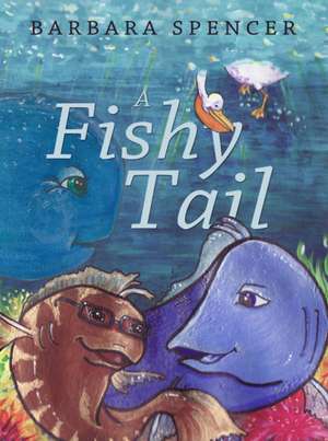 A Fishy Tail de Barbara Spencer