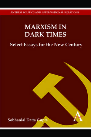 Marxism in Dark Times de Sobhanlal Datta Gupta