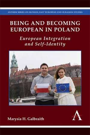 Being and Becoming European in Poland de Marysia H. Galbraith