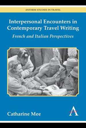 Interpersonal Encounters in Contemporary Travel Writing