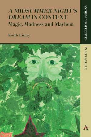 'A Midsummer Night S Dream' in Context de Keith Linley