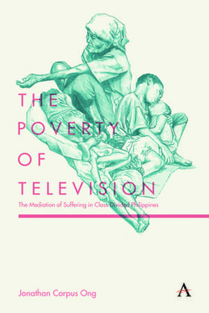 The Poverty of Television de Jonathan Corpus Ong